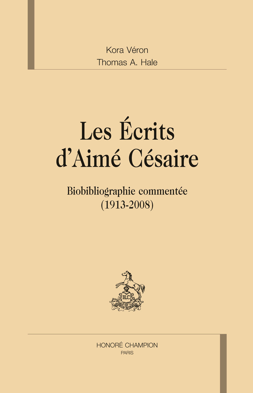 Les écrits d'Aimé Césaire - biobibliographie commentée, 1913-2008