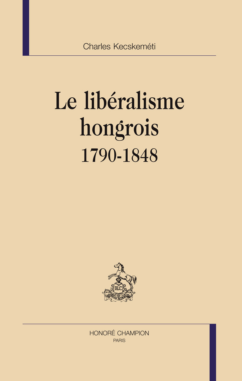 Le libéralisme hongrois, 1790-1848