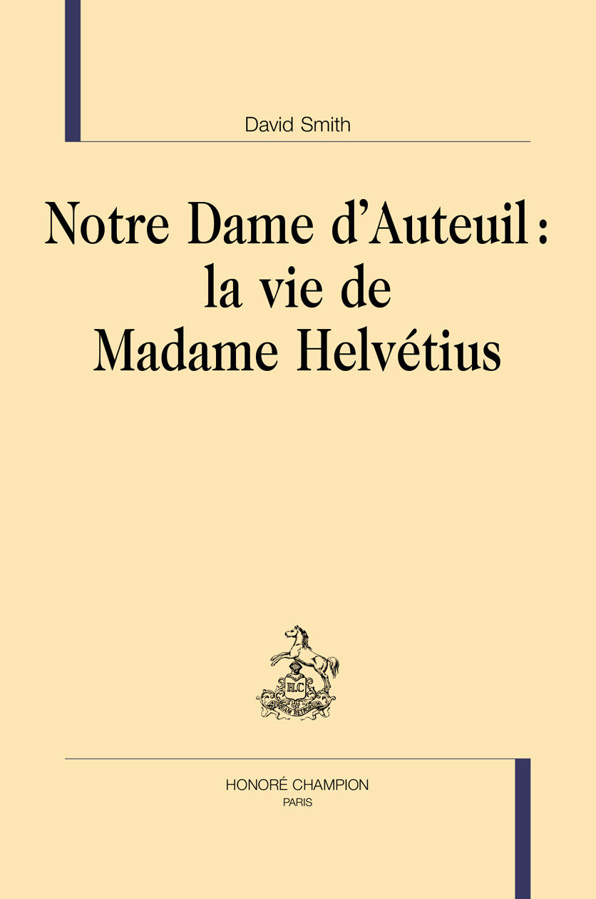 Notre Dame d’Auteuil : la vie de Madame Helvétius