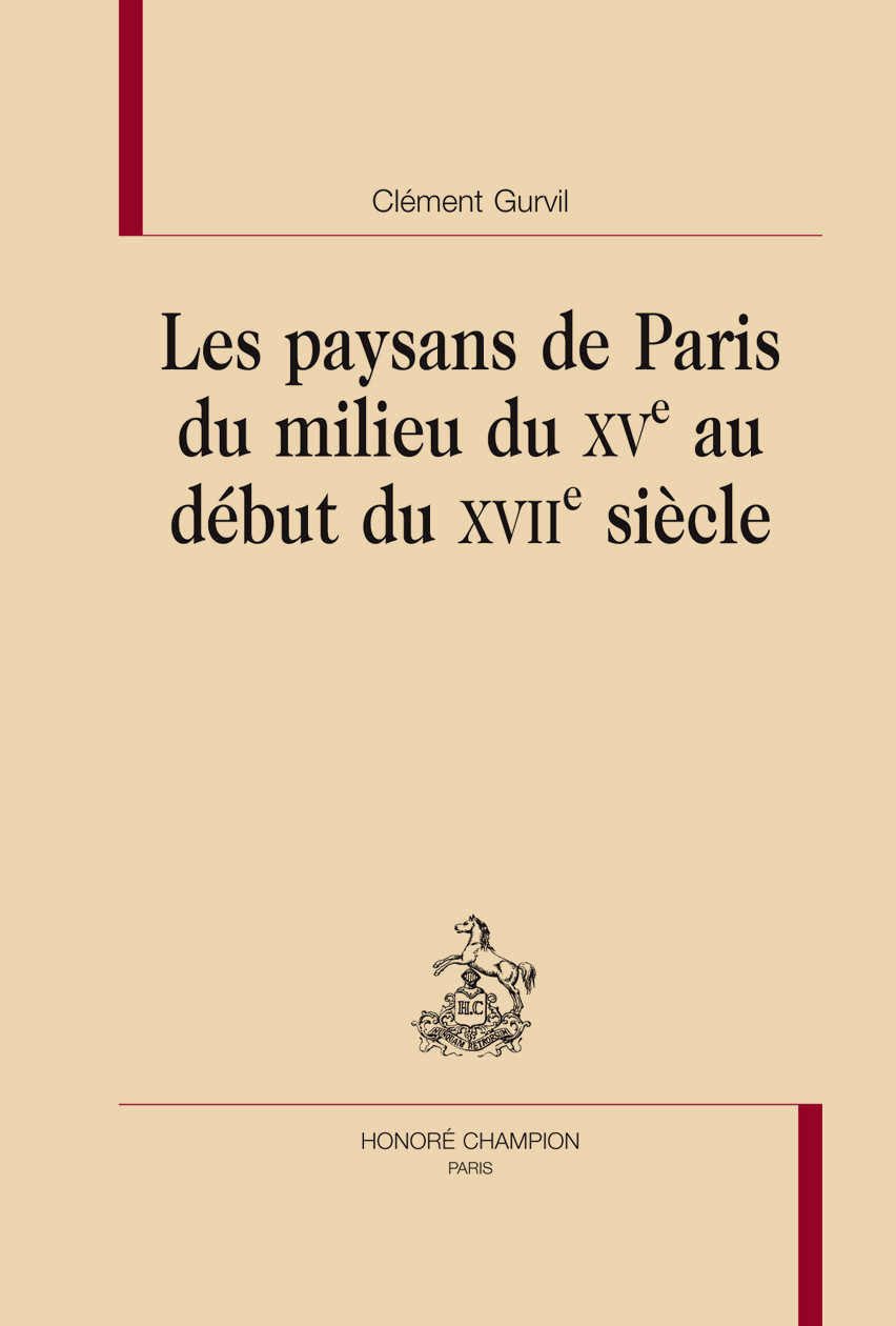 Les paysans de Paris du milieu du XVe au début du XVIIe siècle