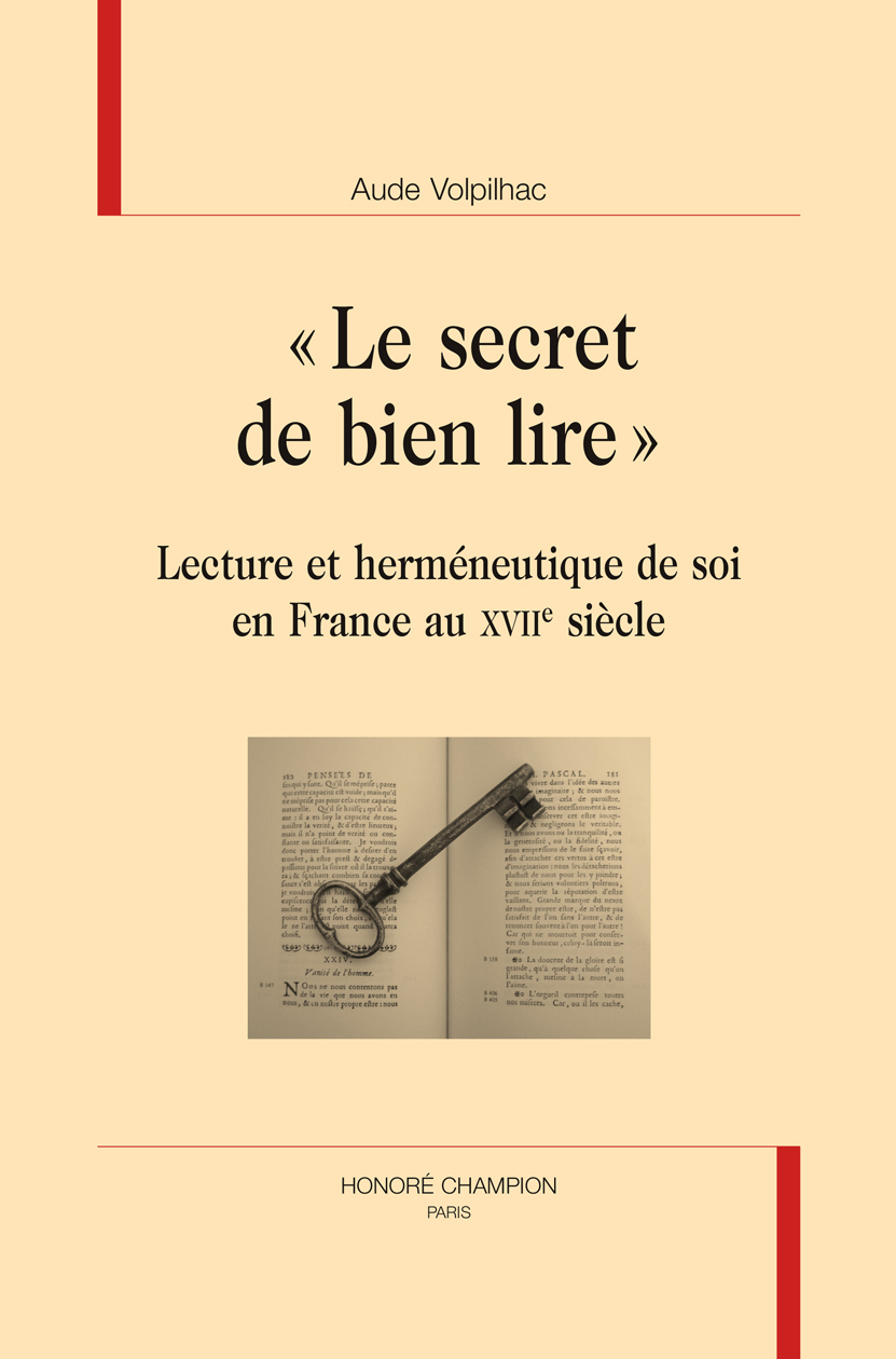"Le secret de bien lire" - lecture et herméneutique de soi en France au XVIIe siècle