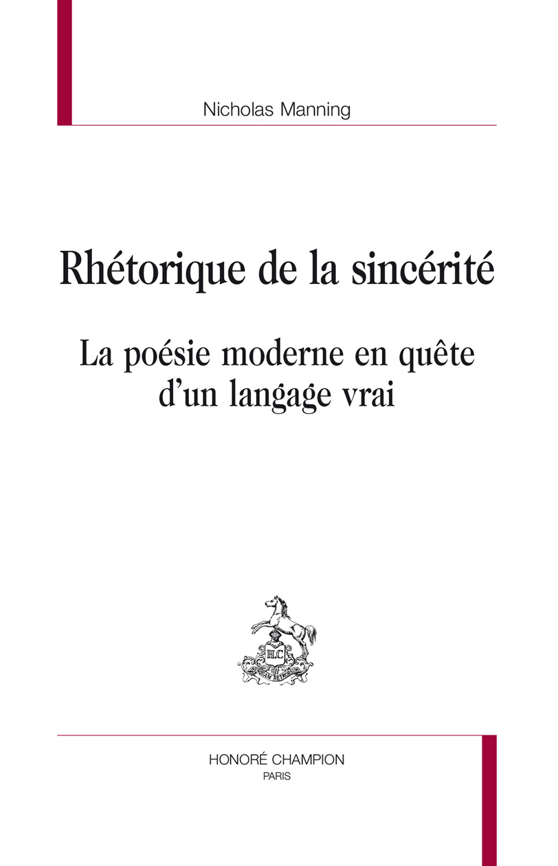 Rhétorique de la sincérité - la poésie moderne en quête d'un langage vrai