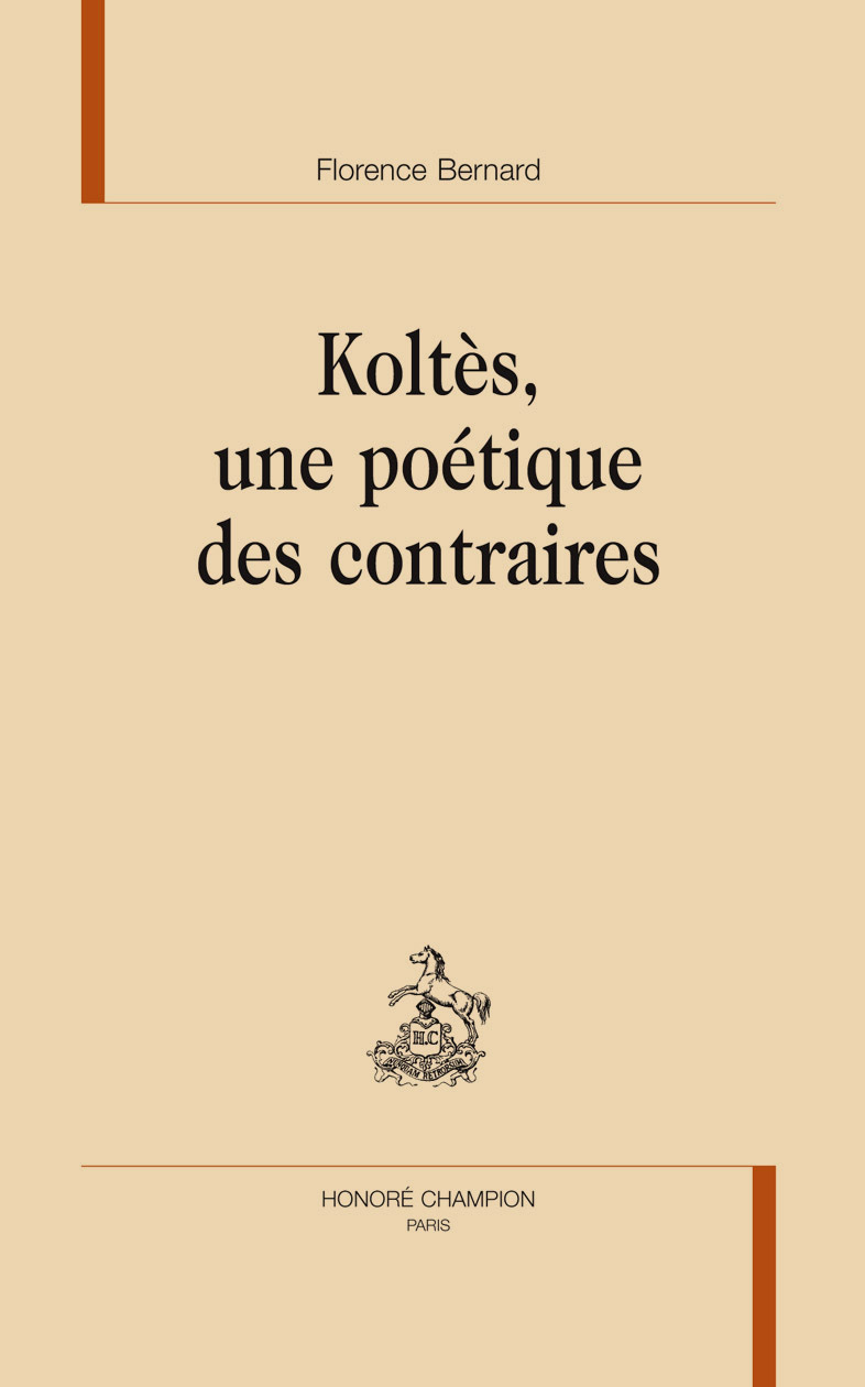 Koltès, une poétique des contraires