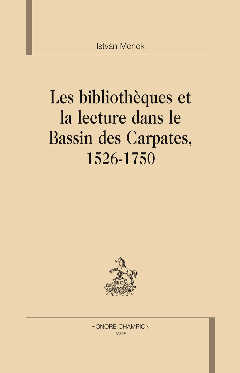 Les bibliothèques et la lecture dans le Bassin des Carpates, 1526-1750