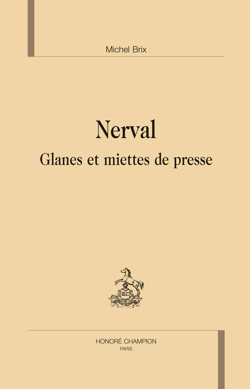 Nerval - glanes et miettes de presse