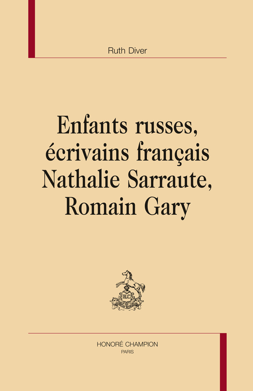 Enfants russes, écrivains français - Nathalie Sarraute, Romain Gary