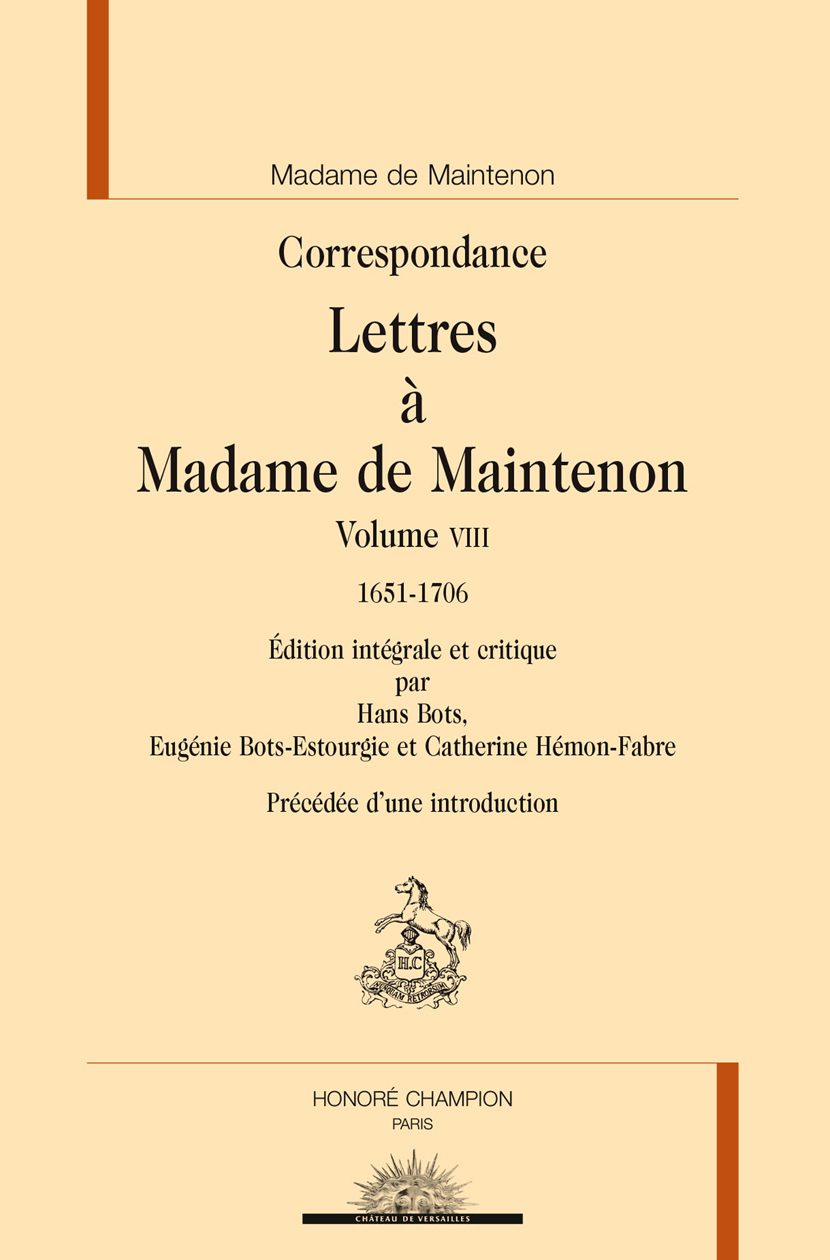 Correspondance T8 Lettres à madame de Maintenon 1651-1706