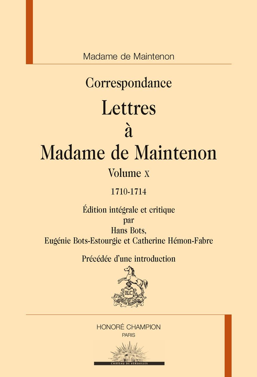 Correspondance T10 Lettres à madame de Maintenon 1710-1714