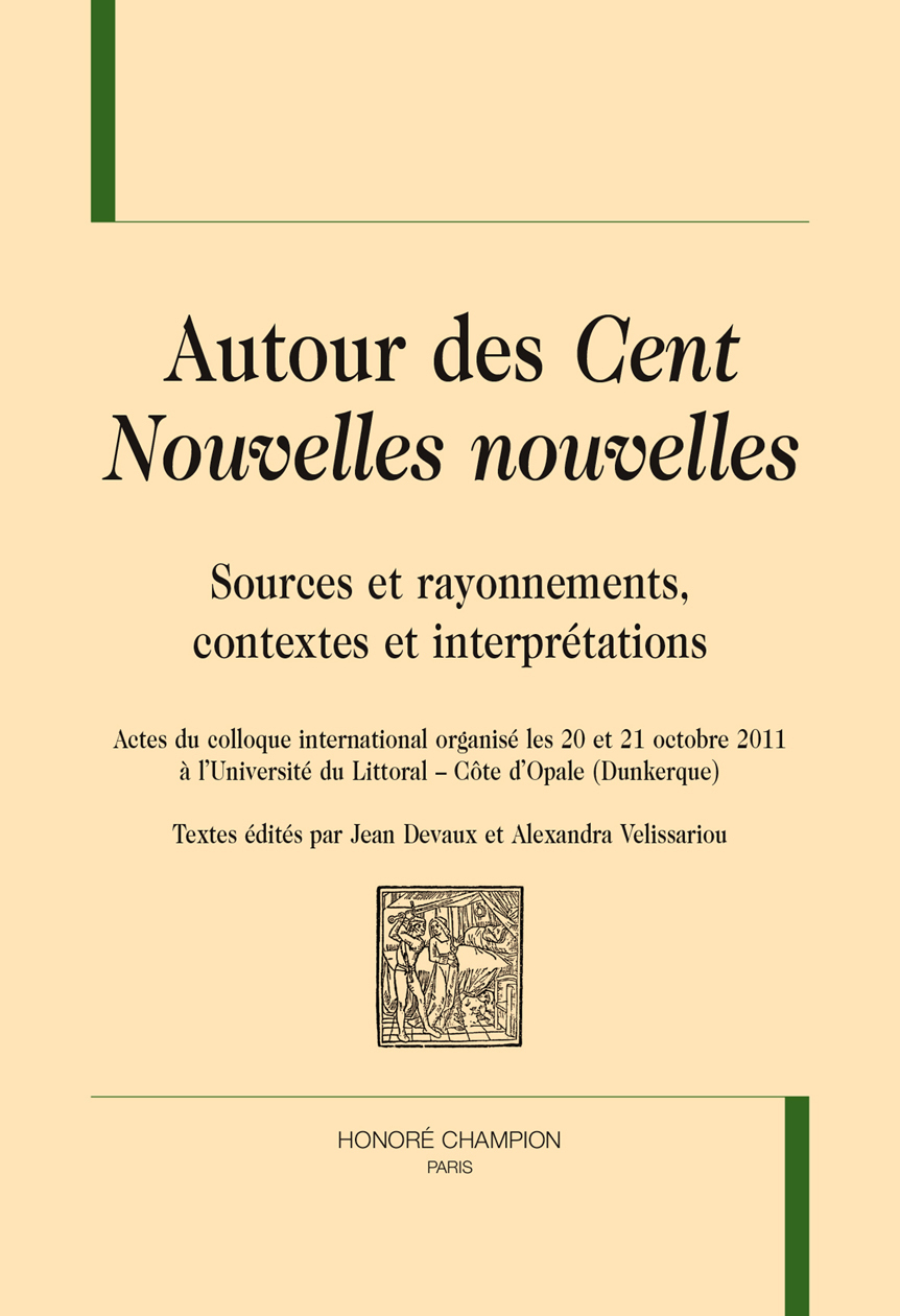 Autour des "Cent nouvelles nouvelles" - sources et rayonnements, contextes et interprétations