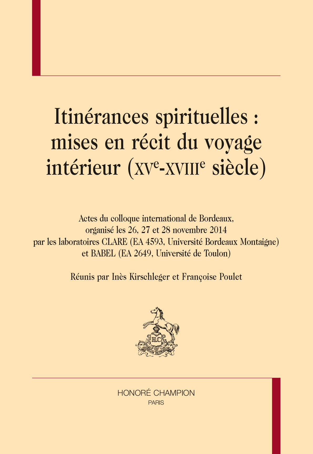 Itinérances spirituelles : mises en récit du voyage intérieur (XVe-XVIIIe siècles)