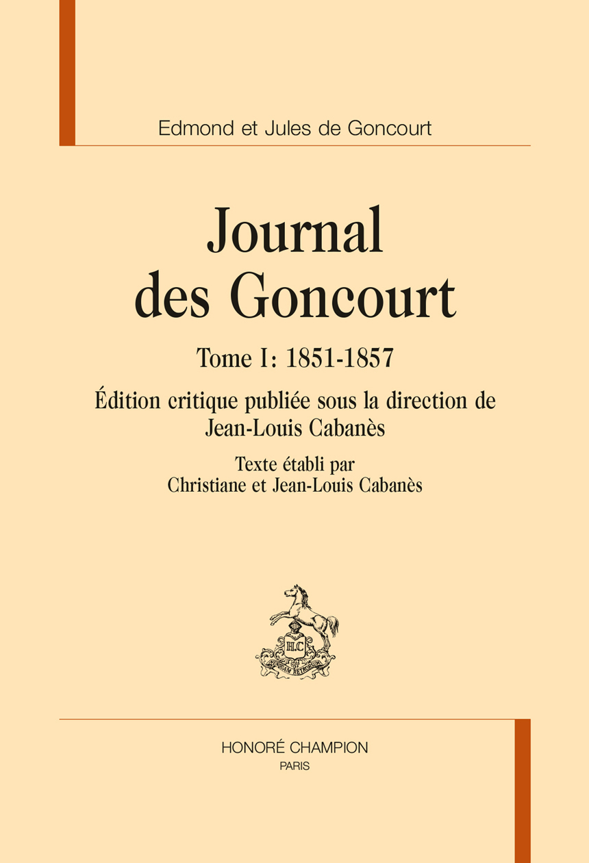 Journal des Goncourt T1 1851-1857