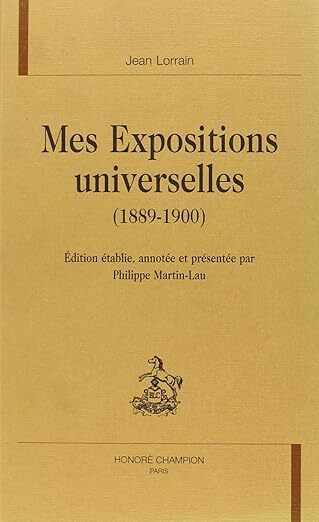 Mes expositions universelles - 1889-1900
