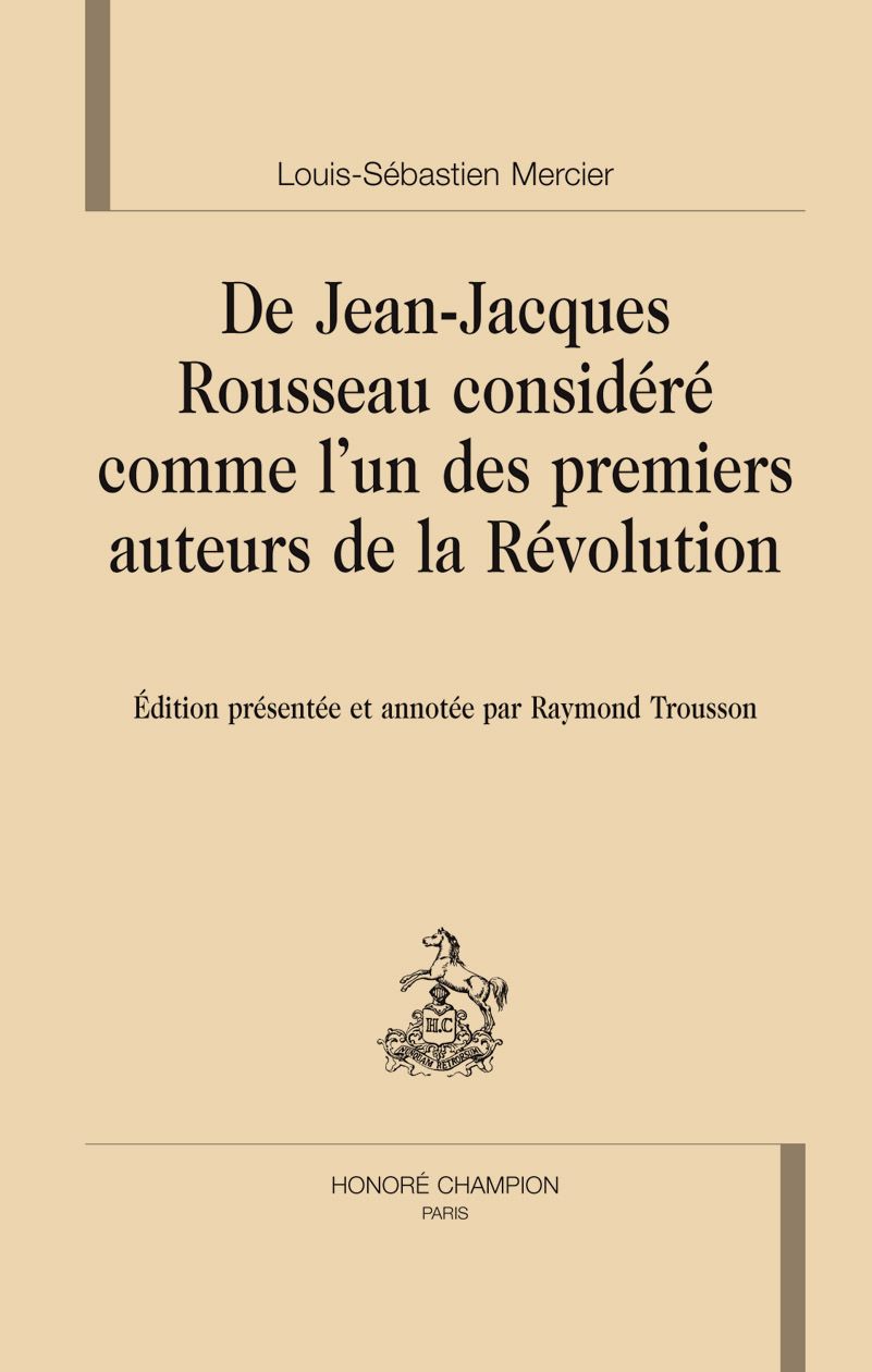 De Jean-Jacques Rousseau considéré comme l'un des premiers auteurs de la Révolution