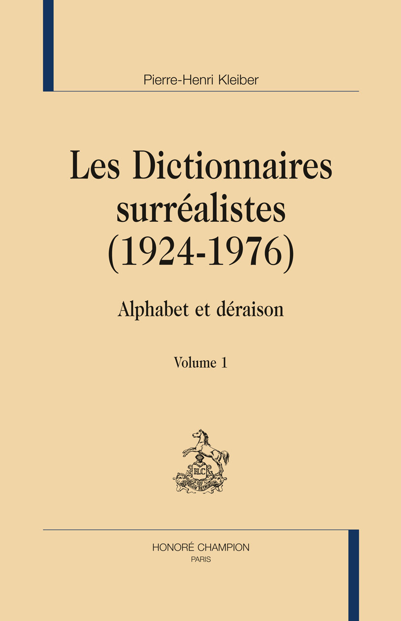 Les dictionnaires surréalistes, 1924-1976 - alphabet et déraison