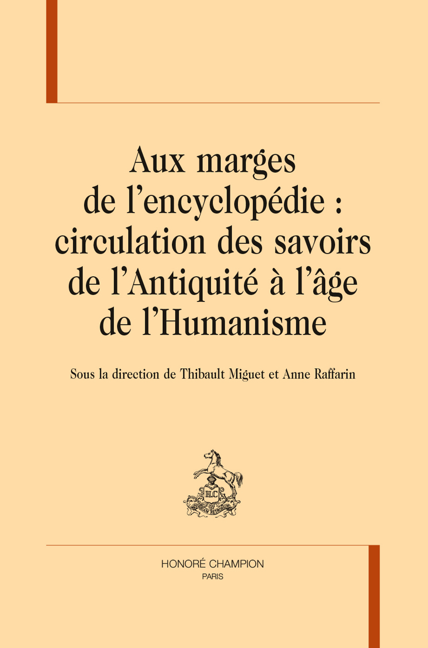 Aux marges de l’encyclopédie : circulation des savoirs de l’Antiquité à l’âge de l’Humanisme
