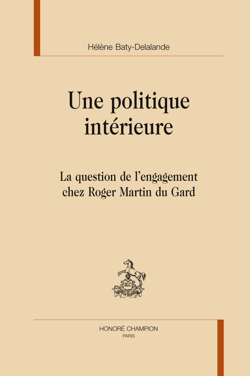 Une politique intérieure - la question de l'engagement chez Roger Martin du Gard