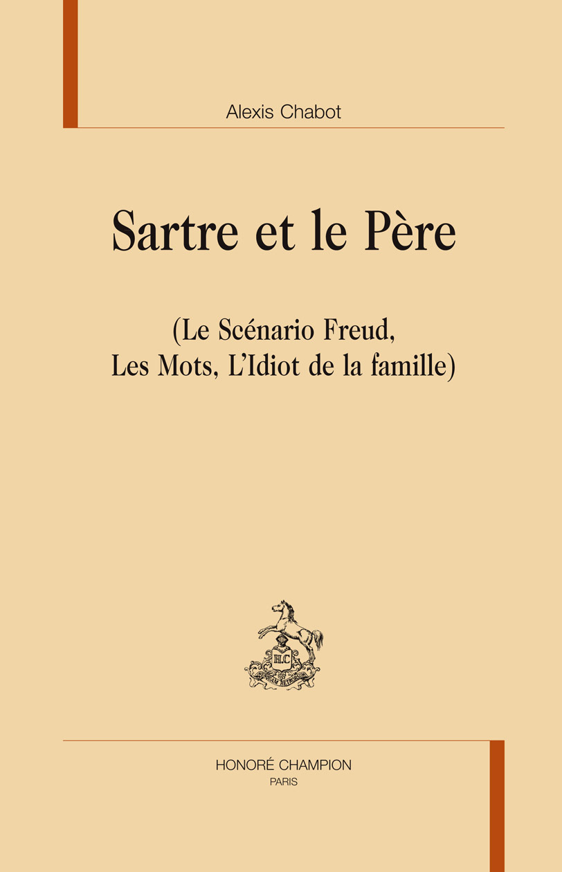 Sartre et le père - "Le scénario Freud", "Les mots", "L'idiot de la famille"