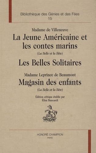 La jeune  américaine et les contes marins (La Belle et  la Bête). Les Belles solitaires