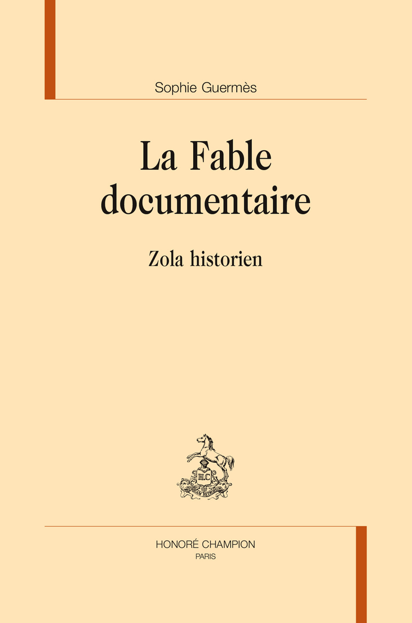 La fable documentaire - Zola historien