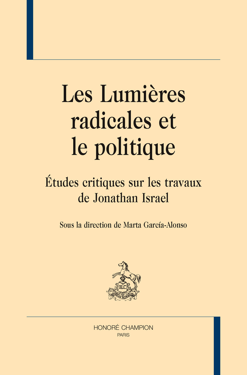 Les "Lumières radicales" et le politique - études critiques sur les travaux de Jonathan Israel