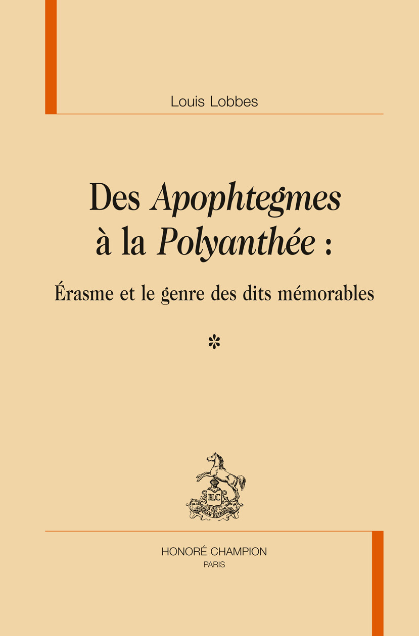 Des "Apophtegmes" à la "Polyanthée" - Érasme et le genre des dits mémorables