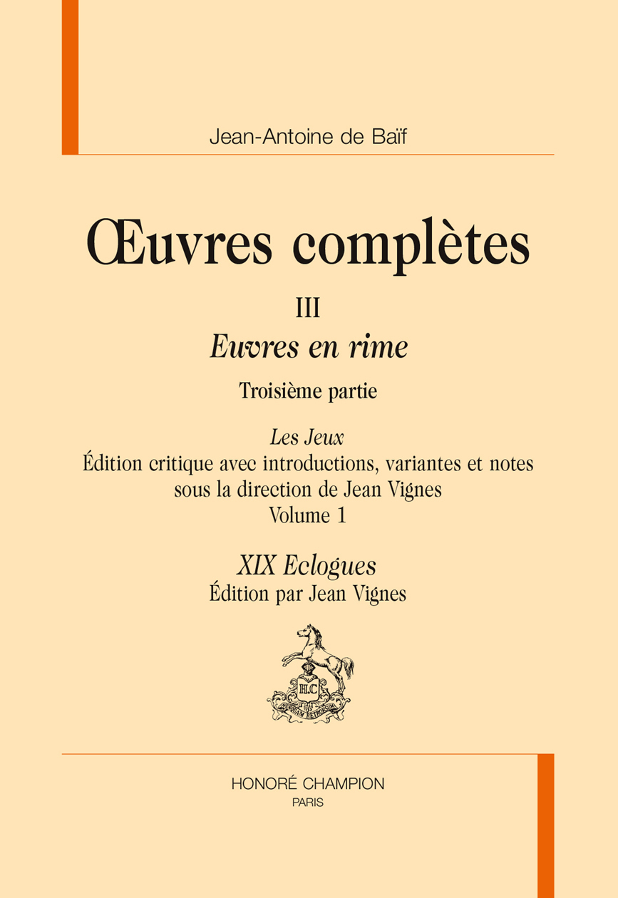 Euvres en rimes : Les jeux, volume 1 ; XIX Eclogues
