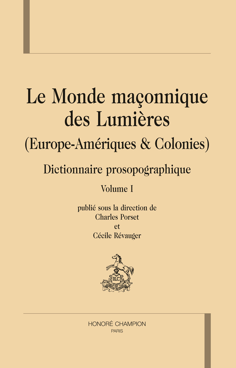 Le monde maçonnique des Lumières  (Europe-Amériques & colonies). 3 volumes