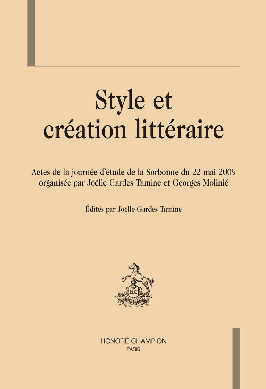 Style et création littéraire - actes de la journée d'étude de la Sorbonne du 22 mai 2009