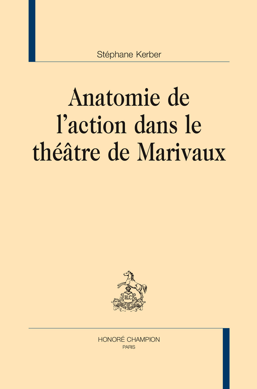 Anatomie de l'action dans le théâtre de Marivaux