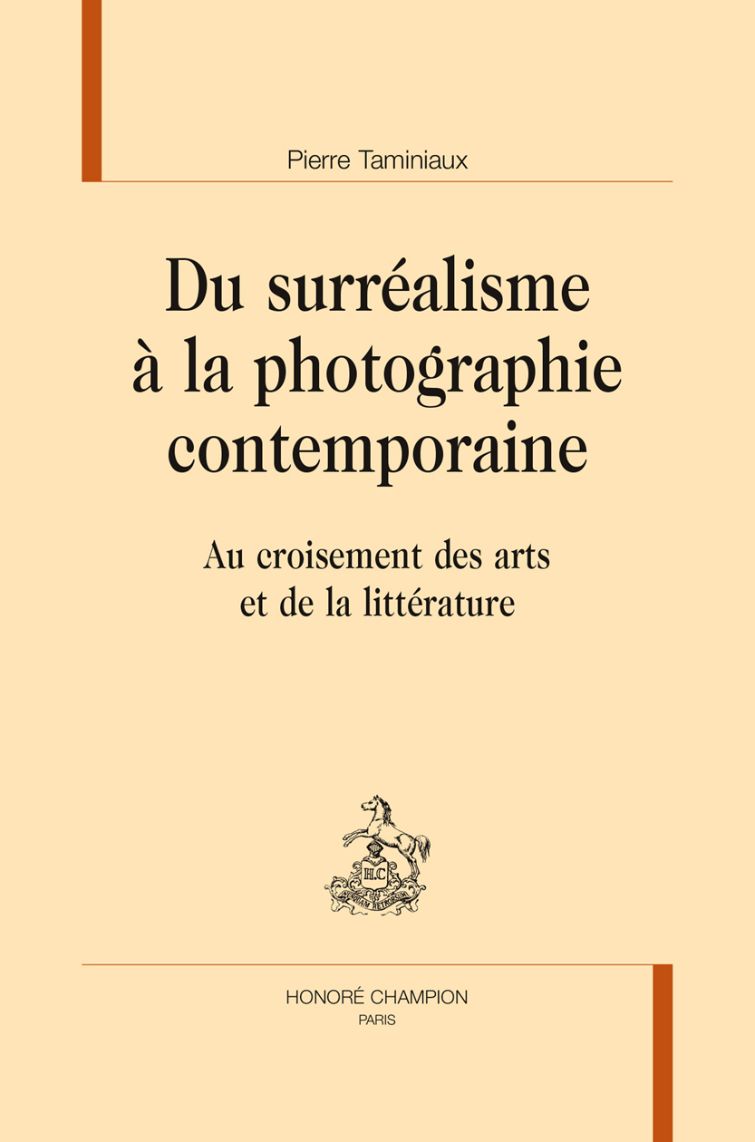 Du surréalisme à la photographie contemporaine - au croisement des arts et de la littérature