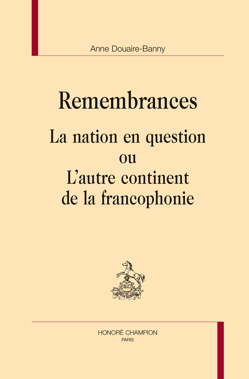 Remembrances - la nation en question ou L'autre continent de la francophonie