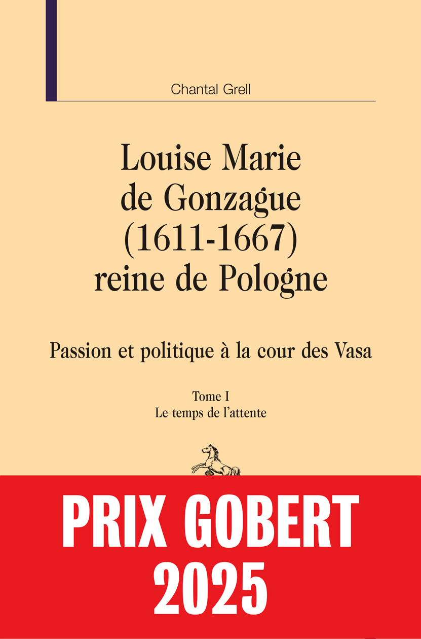 Louise Marie de Gonzague (1611-1667), reine de Pologne - 2 volumes