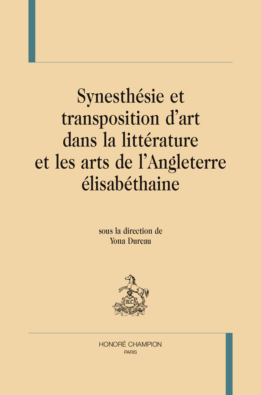 Synesthésie et transposition d'art dans la littérature et les arts de l'Angleterre élisabéthaine