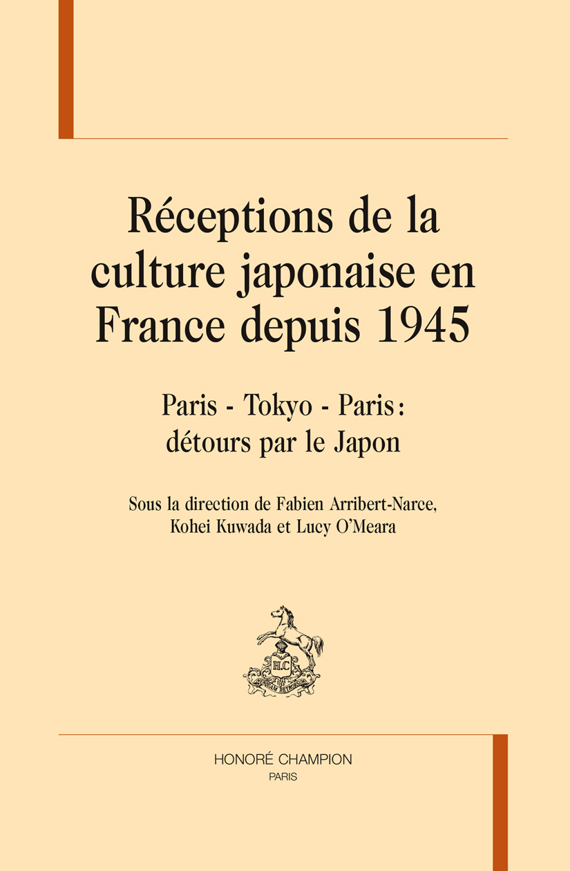 Réceptions de la culture japonaise en France depuis 1945 - Paris-Tokyo-Paris