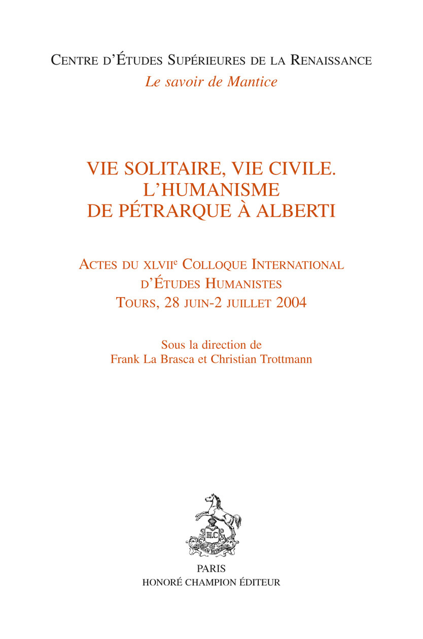 Vie solitaire, vie civile, l'humanisme de Pétrarque à Alberti