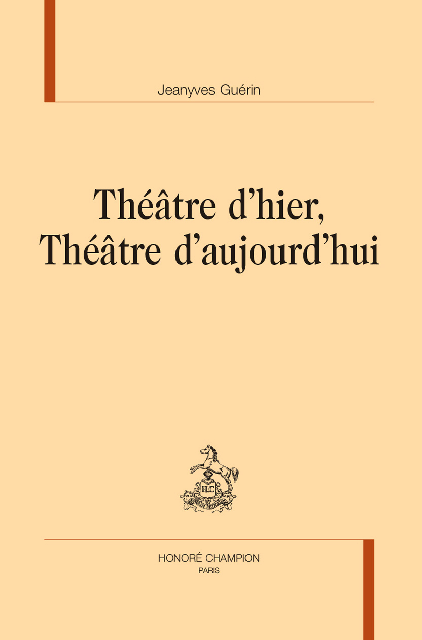 Théâtre d’hier, Théâtre d’aujourd’hui