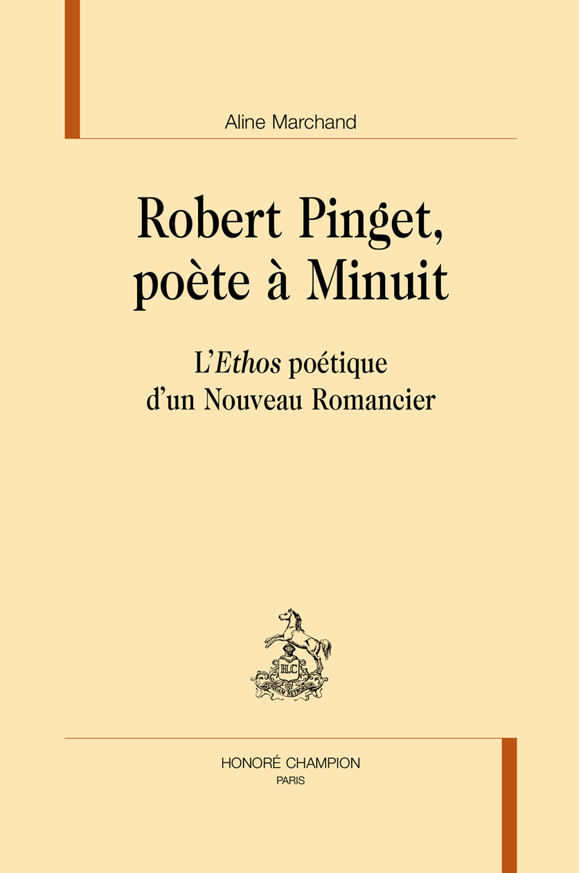 Robert Pinget, poète à Minuit - l'ethos poétique d'un nouveau romancier
