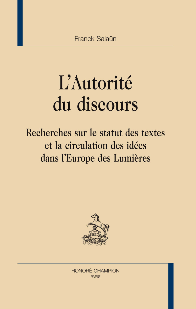 L'autorité du discours - recherches sur le statut des textes et la circulation des idées dans l'Europe des Lumières