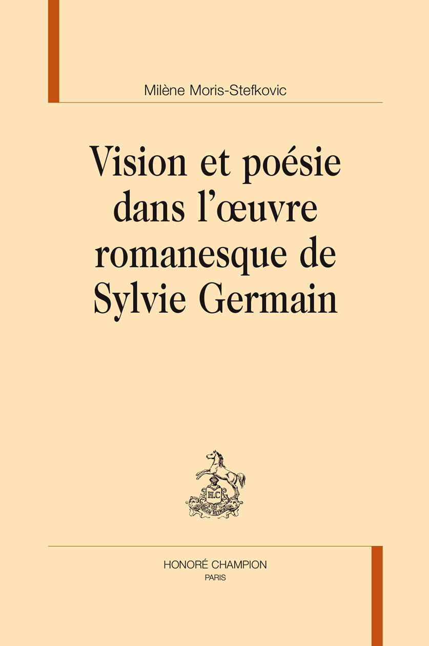 Vision et poésie dans l'oeuvre romanesque de Sylvie Germain