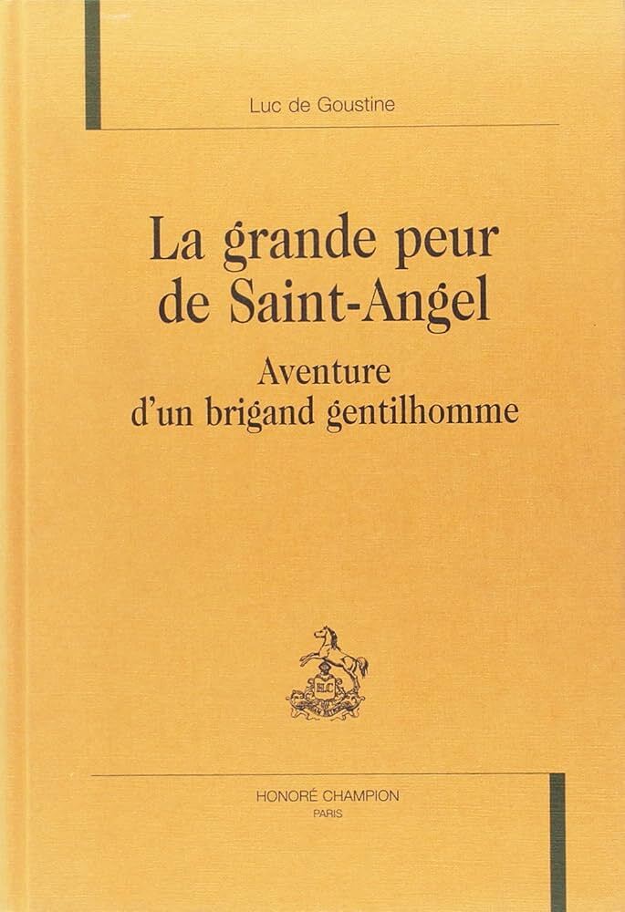 La grande peur de Saint-Angel - aventure d'un brigand gentilhomme