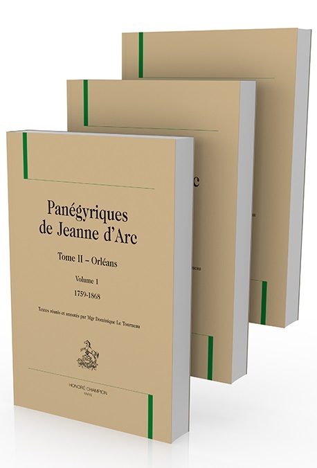 Panégyriques de Jeanne d'Arc. Tome II (3 volumes)