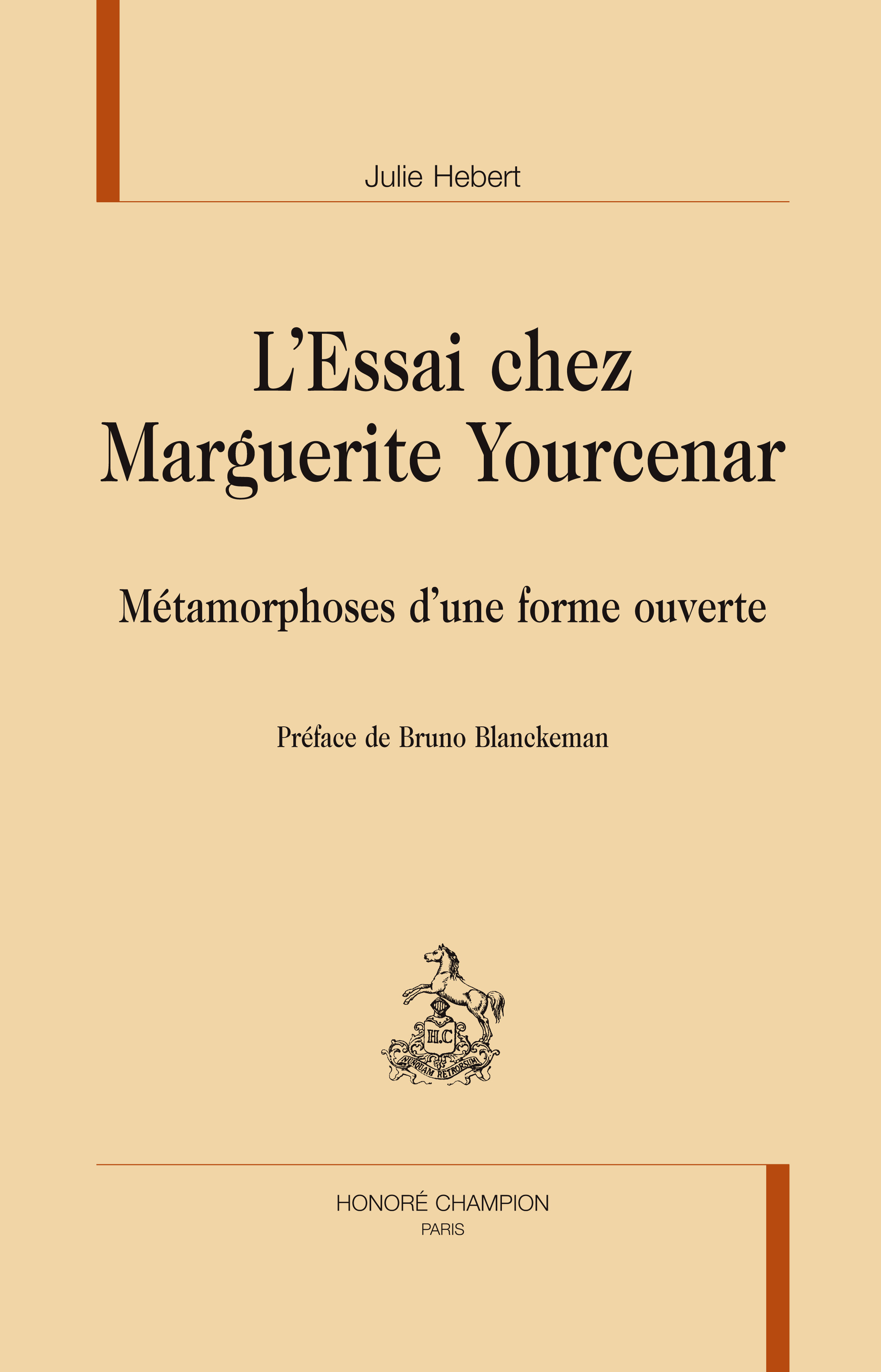 L'essai chez Marguerite Yourcenar - métamorphoses d'une forme ouverte