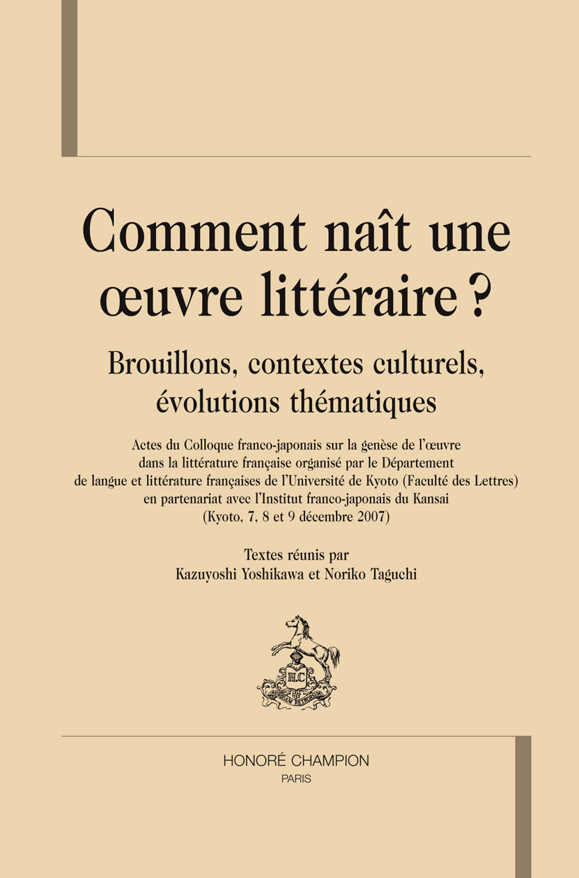 Comment naît une oeuvre littéraire ? - brouillons, contextes culturels, évolutions thématiques