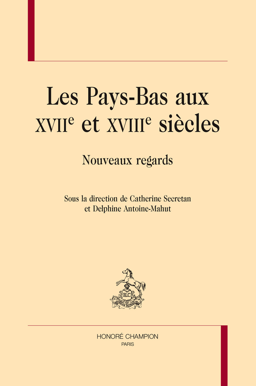 Les Pays-Bas aux XVIIe et XVIIIe siècles - nouveaux regards