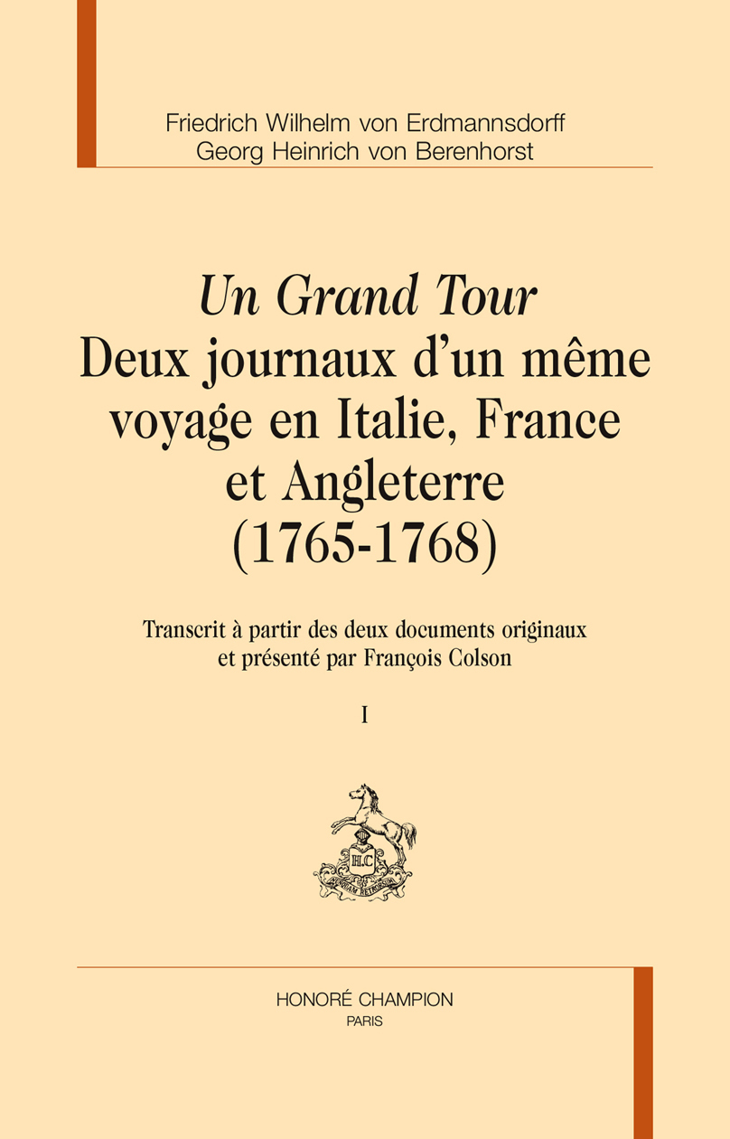 Un grand tour - deux journaux d'un même voyage en Italie, France et Angleterre, 1765-1768. 2 vols
