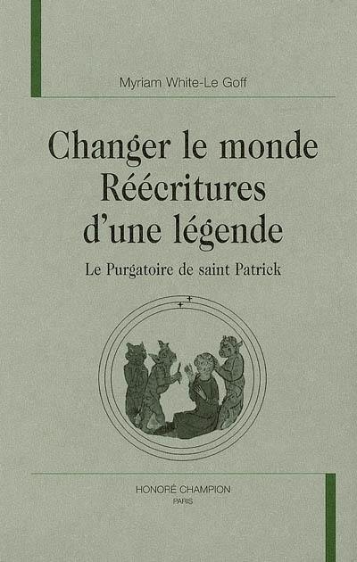 Changer le monde, réécritures d'une légende