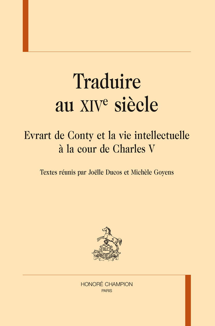 Traduire au XIVe siècle - Evrart de Conty et la vie intellectuelle à la cour de Charles V