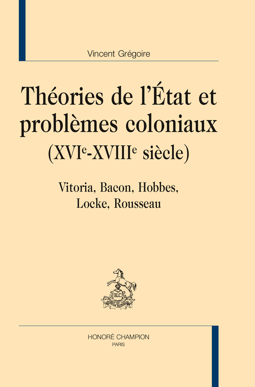 Théories de l'État et problèmes coloniaux, XVIe-XVIIIe siècle - Vitoria, Bacon, Hobbes, Locke, Rousseau