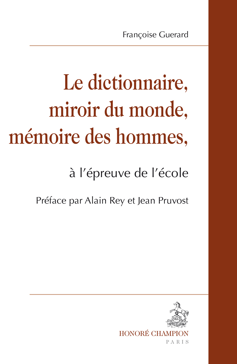 Le dictionnaire, miroir du monde, mémoire des hommes