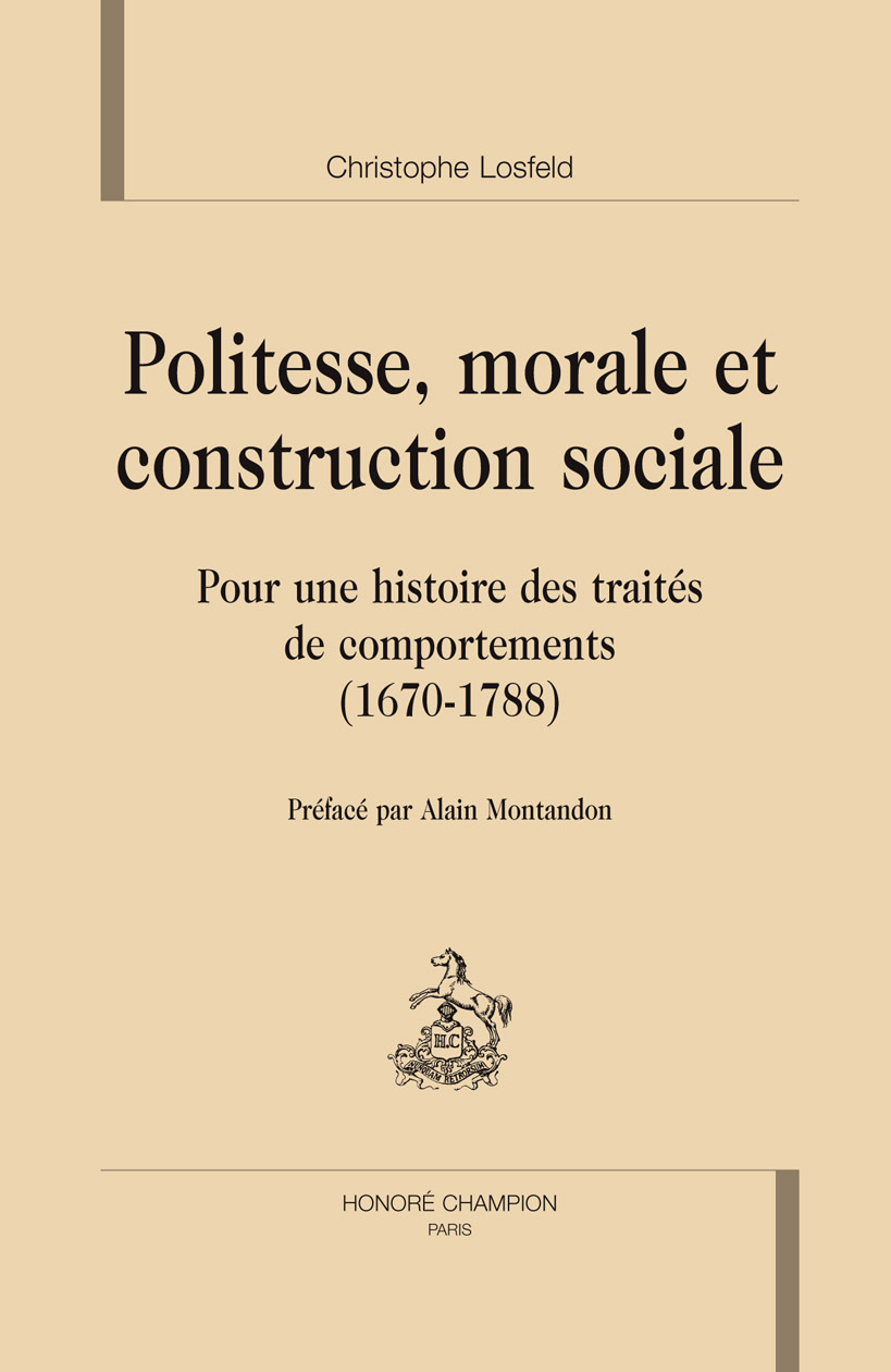Politesse, morale et construction sociale - pour une histoire des traités de comportements, 1670-1788